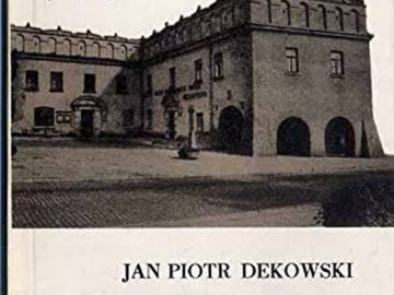 Naukowcy znad Pilicy (6) Jan Piotr Dekowski, 